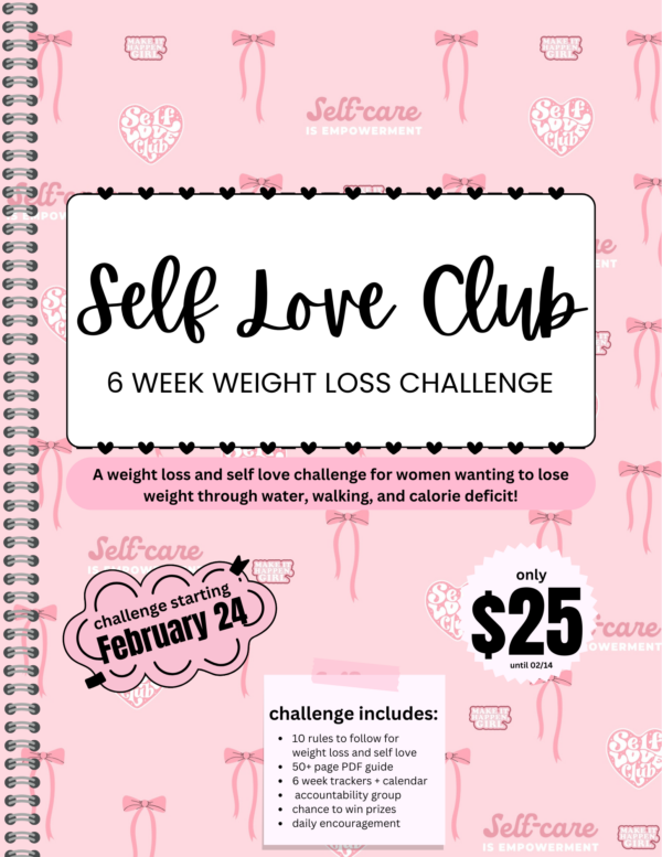 Self Love Club 6 Week Weight Loss Challenge and Guide